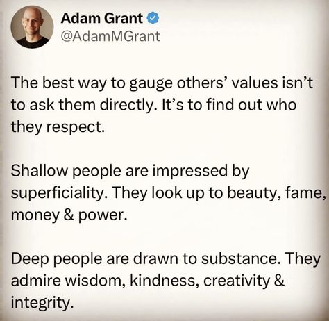 Shallow People, Adam Grant, Words Matter, America Today, Best Self, Looking Up, Good Vibes, Wise Words, Words Of Wisdom