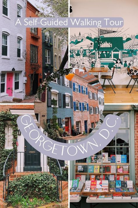 A Self-Guided Walking Tour of Georgetown, D.C. Georgetown Dc, Georgetown Washington Dc, Walking Map, East Coast Travel, East Coast Road Trip, George Town, Washington Dc Travel, Wheelchair Friendly, Hill Park