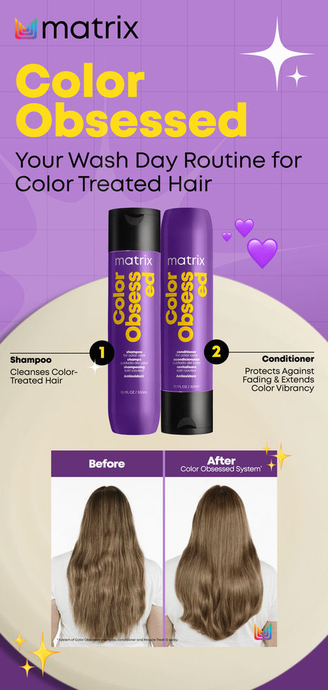 Matrix’s Color Obsessed Wash Day Routine keeps your colored hair from fading in between visits to the salon 💜 Use for your everyday color maintenance! #coloredhair #Matrix #haircare #ColorObsessed #washroutine #hair Wash Day Routine, Purple Conditioner, Shampoo Packaging, Matrix Hair, Salon Shampoo, Day Routine, Matrix Color, Hair Color Shampoo, Wash Day