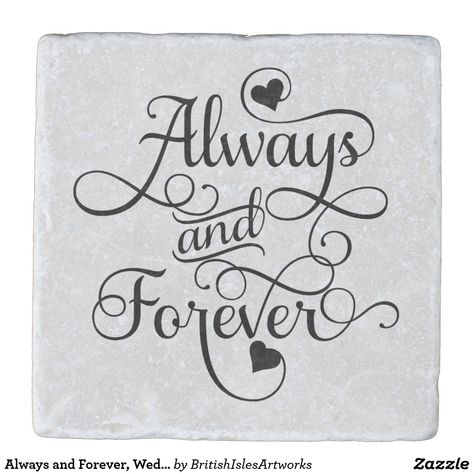 Forever And Always Wedding, Forever And Always Wallpaper, Always And Forever Wedding Sign, Always And Forever Wedding, Always And Forever Sticker, You Will Forever Be My Always Sign, Forever Tattoo, Rose Drawing Tattoo, Forever Wedding