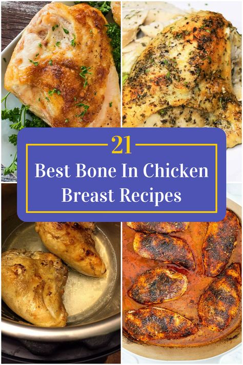 Collage of 4 bone in chicken breast recipes. Baked Chicken Breast Bone In, Bone In Chicken Breast Recipes Crock Pot, Bone In Chicken Breast Recipes Oven, Split Chicken Breast Recipes Bone In, Chicken Breast Bone In Recipes, Split Chicken Breast Recipes, Bone In Chicken Breast Recipes, Split Breast Chicken Recipes, Bone In Chicken Breast