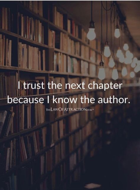 Trust The Next Chapter, I Trust, Pretty Wallpapers Backgrounds, Next Chapter, Trust Me, Pretty Wallpapers, Favorite Quotes, Knowing You, I Know