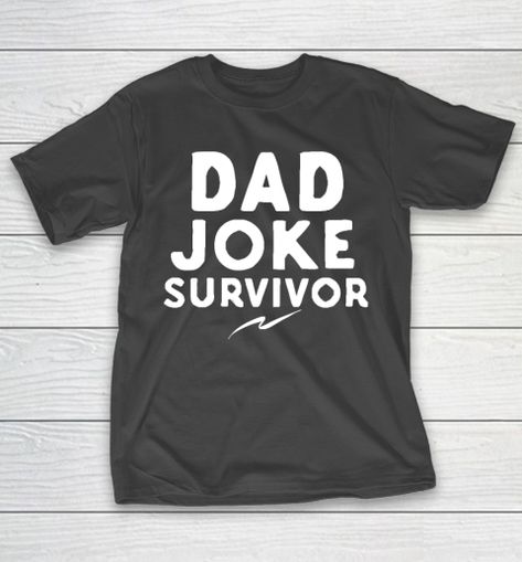 Father's Day Funny Gift Ideas Apparel Dad Joke Survivor T Shirt T-Shirt Check more at https://pokpokny.com/product/fathers-day-funny-gift-ideas-apparel-dad-joke-survivor-t-shirt-t-shirt/ Funny Gift Ideas, Back Steps, Great Gifts For Mom, Print Coupons, Pink Sports, Dad Jokes, Funny Gifts, Running Errands, Black And Navy