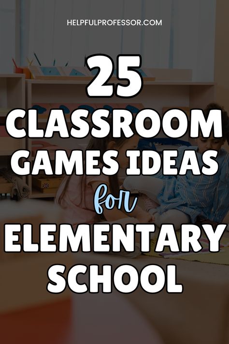 Uncover 25 fun-filled classroom games for elementary students to boost learning. Head over to the blog post! Learning Games For Elementary Kids, Small Group Games Elementary, Games For Substitute Teachers, Indoor Games For Elementary Students, Games For The Classroom, Fun Classroom Games High Schools, Class Games Elementary, Games For Elementary Students, Activities For Elementary Students