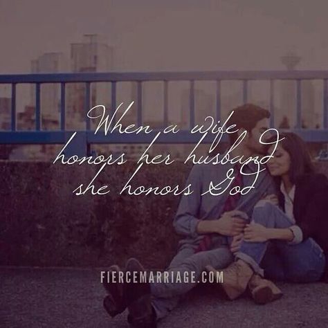 When a wife honors her husband she's also honoring God. Marriage Quotes Images, Fierce Marriage, Couples Prayer, Marriage Thoughts, Keeping Faith, Christ Centered Marriage, Scripture Images, Forever Mine, Marriage Prayer