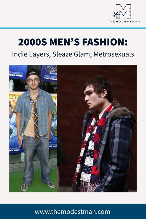 Revisit the bold and wild fashion of the 2000s, a decade that blended preppy style with rock, hip-hop, and everything in between. From baggy jeans to skinny fits, this era was all about expressing individuality through unexpected combinations. Whether you rocked a trucker hat or experimented with layers, the 2000s brought a unique flair to men's fashion. Want to bring back some of that audacity? Check out our full guide to 2000s men's fashion and see how these trends are making a comeback! 2000s Fashion For Men, Mens Indie Sleaze, Indie Sleeze Men, 2000 Style Outfits 2000s Fashion Men, Indie Sleaze Men, 2000 Mens Fashion, 2000 Fashion Men, Mens 2000s Fashion, 2000 Style Outfits