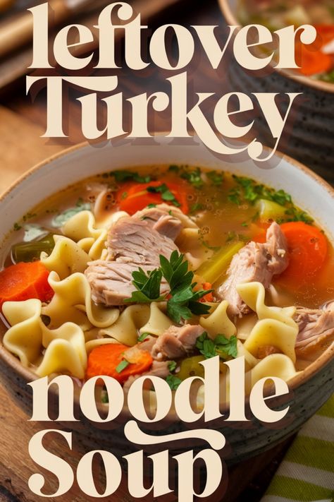 Leftover turkey noodle soup with vegetables in a bowl. Instant Pot Soup And Stew Recipes, How To Use Turkey Leftovers, Instant Pot Turkey Noodle Soup Recipes, Instant Pot Turkey Soup From Bones, Homemade Turkey Soup Recipes Thanksgiving Leftovers, Leftover Turkey Noodle Soup Crockpot, Thanksgiving Turkey Soup Recipes, Easy Turkey Soup Simple, Instant Pot Turkey Noodle Soup