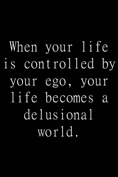 Quotes about the Ego Quotes For Ego People, Egomaniac Quotes, The Ego Quotes, Ego Quotes Attitude, Men With Big Ego Quotes, Male Ego Quotes, People With Ego Quotes, Put Your Ego Aside Quotes, Big Ego Quotes