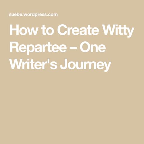 How to Create Witty Repartee – One Writer's Journey How To Write Witty Banter, How To Write Comedy, Witty Banter, Church Choir, Inside Jokes, You Call, Writing Tips, Your Story, Other People