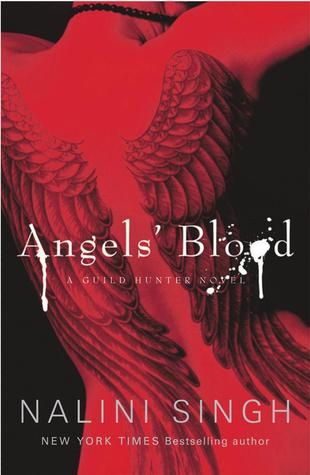 Angels' Blood (Guild Hunter #1) Guild Hunter Series, Guild Hunter, Vampire Romance Novels, Vampire Romance Books, Nalini Singh, Angels Blood, Supernatural Books, Urban Fantasy Books, Vampire Romances