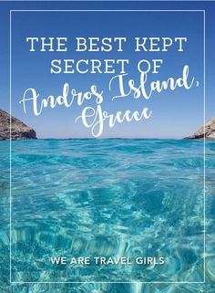 Andros Greece, Girl Adventure, Greece Travel Guide, Keeping Secrets, Light Travel, Travel Girl, Cyclades Islands, Travel Plan, Best Kept Secret