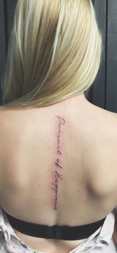 pursuit of happiness down the spine tattoo Spine Quote Tattoos For Women, Pursuit Of Happiness Tattoo, Spine Quote Tattoos, Crescent Tattoo, Tattoo With Quote, Quote Tattoos For Women, Tattoo Spine, Font Tato, Turtle Tattoos