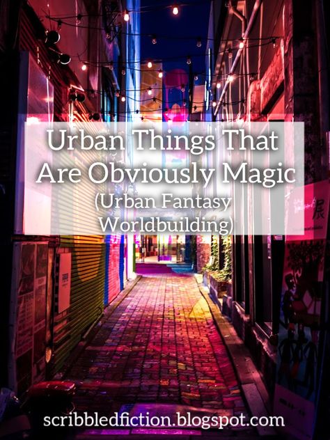 Urban Fantasy Plot Ideas, Urban Fantasy World Building, Urban Fantasy Ideas, Urban Magic Aesthetic, Urban Fantasy Writing Prompts, Modern Magic Aesthetic, Fantasy Magic Systems, Urban Fantasy Prompts, Worldbuilding Culture