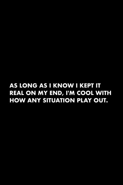 Personal Choices Quotes, I Keep My Walls High Quotes, Im A Real One, Im Trying Quotes My Life, It Was Never Real Quotes, I’m Genuine Quotes, Im Nice Until Im Not Quotes, Got No One Quotes, It’s My Life Quotes