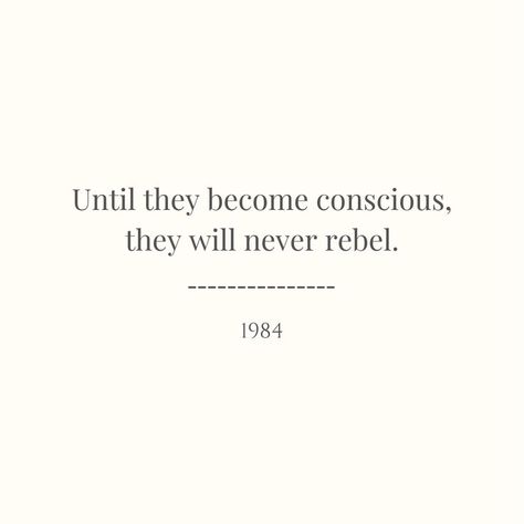 Quotes From 1984 George Orwell, 1984 Quotes Orwell, 1984 Tattoo George Orwell, 1984 George Orwell Quotes, 1984 George Orwell, 1984 Aesthetic, Orwell 1984 Quotes, 1984 Quotes, George Orwell Quotes