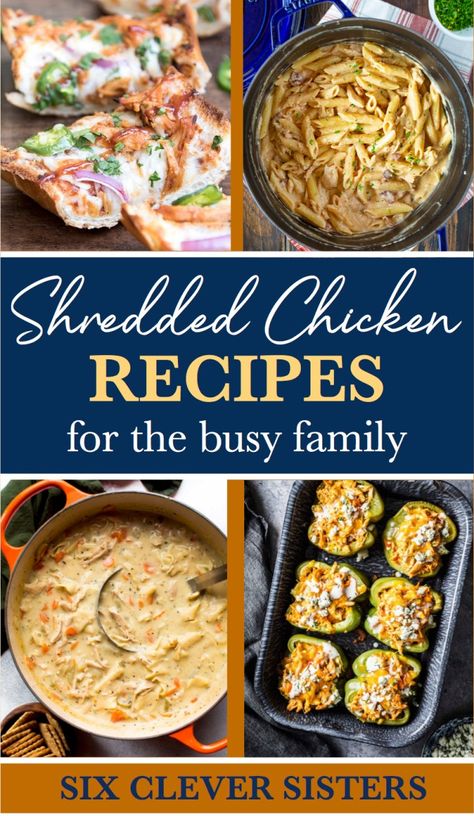 Shredded Chicken | Chicken | Chicken Recipes | Easy Dinner Recipes | Easy Healthy Dinner | Easy Chicken Recipes | Quick Dinner Ideas | Quick Meals | Quick Dinner | Family Meals | Kid Friendly Dinners | Six Clever Sisters Easy Chicken Recipes Quick, Kid Friendly Dinners, Family Meals Kid Friendly, Chicken Recipes Easy Quick, Dinner Family, Shredded Chicken Recipes, Busy Woman, Recipes Quick, Dinner Easy