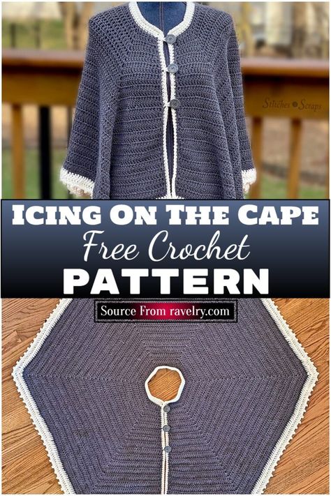 Free Crochet Icing On The Cape Pattern Crochet Cape Cardigan, Knit Cloak Pattern, Free Crochet Cape Patterns For Women, Crochet Cloak Pattern Free, Crochet Cape Pattern Free, Crochet Cloak, Cape Pattern Free, Cape Bebe, Cape Au Crochet