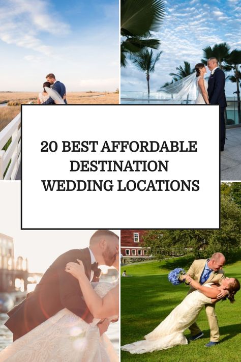 Collage of couples at scenic wedding destinations with text "20 Best Affordable Destination Wedding Locations". Usa Destination Wedding, Destination Wedding In The United States, Destination Wedding Out West, Cheapest Destination Wedding Locations, Inexpensive Destination Wedding, Destination Wedding On A Budget, Destination Wedding Locations In The Us, Cheap Destination Wedding Locations, Carribean Destination Wedding