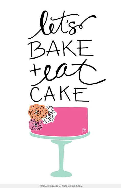 Let's Bake and Eat Cake | Free Art Print | by Jessica Kirkland for TheCakeBlog.com Bake Quotes, Bakery Quotes, Baker Quotes, Baking Wallpaper, Cupcake Quotes, Cake Art Print, Funny Cupcakes, Cake Wallpaper, Baking Photography