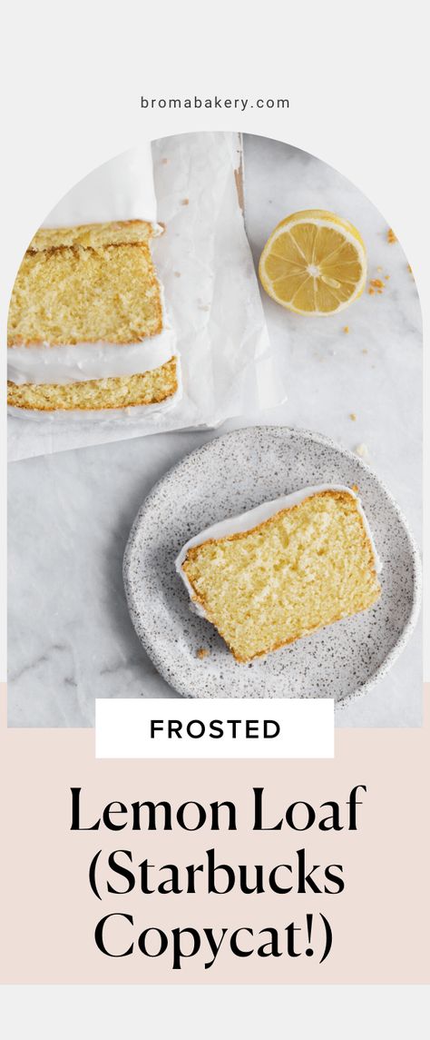 Lemon Loaf Starbucks, Starbucks Lemon Loaf, Lemon Loaf Recipe, Starbucks Lemon, Lemon Loaf Cake, Broma Bakery, Lemon Bar, Yummy Desserts Easy, Fabulous Cakes