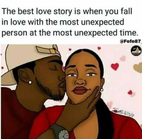 Black Love Quotes, Unexpected Love, Relationship Goals Text, Relationship Goals Quotes, Black Relationship Goals, Bae Quotes, Afrikaanse Mode, Best Love Stories, Godly Relationship