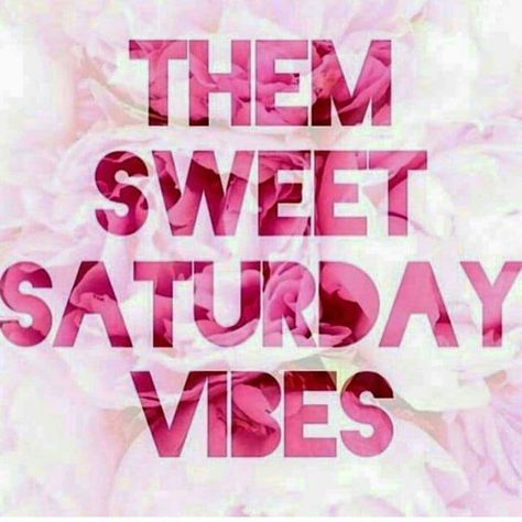 Saturday Vibes Quotes, Happy Saturday Quotes, Saturday Greetings, Saturday Vibes, Saturday Quotes, Happy Weekend Quotes, Happy Friday Quotes, Weekday Quotes, Vibes Quotes