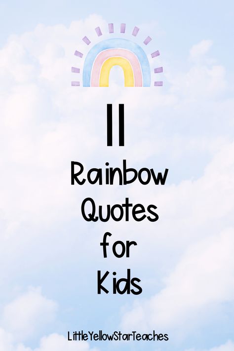 Looking for an extra dose of magic and inspiration for your kids? 🌟 Dive into our collection of 'Rainbow Quotes For Kids' and let their imagination soar! They're a great way to remind them that no matter life's challenges, there's beauty in every color and every situation. 🌈✨ Check out the quotes now! Rainbow Poems For Kids, Quotes For Kindergarten Classroom, Rainbow Sayings For Kids, Quotes About Colors, Quotes About Rainbows Inspirational, Rainbow Quotes Inspirational Short, Kindergarten Quotes Kids, Rainbow Quotes For Kids, Kids Quotes Inspirational