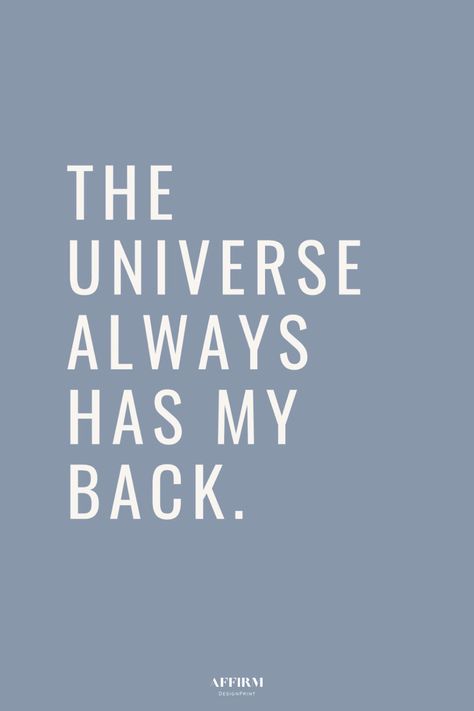 The Universe Always Has My Back, Posters Affirmations, Blue Affirmations, Apartment Manifestation, Manifestation Art, Affirmations Wall Art, Serenity Quotes, Venus In Leo, Affirmations Wall