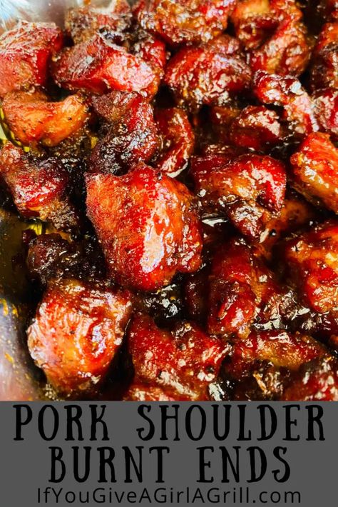 Pork Shoulder Burnt Ends - If You Give a Girl a Grill Smoked Pork Burnt Ends, Smoked Pork Shoulder Burnt Ends, Pork Shoulder Burnt Ends Smoker, Smoked Pork Bites, Smoker Pork Shoulder Recipes, Pork Shoulder Bites, Burnt Pork Ends, Pork Burnt Ends Smoker, Pellet Smoker Pork Shoulder