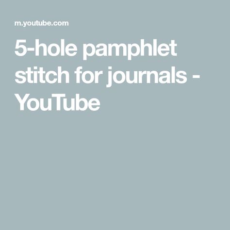 5 Hole Pamphlet Stitch, Holes Book, How To Stitch, Book Binding, Book Making, Junk Journals, Smocking, Binding, The Creator