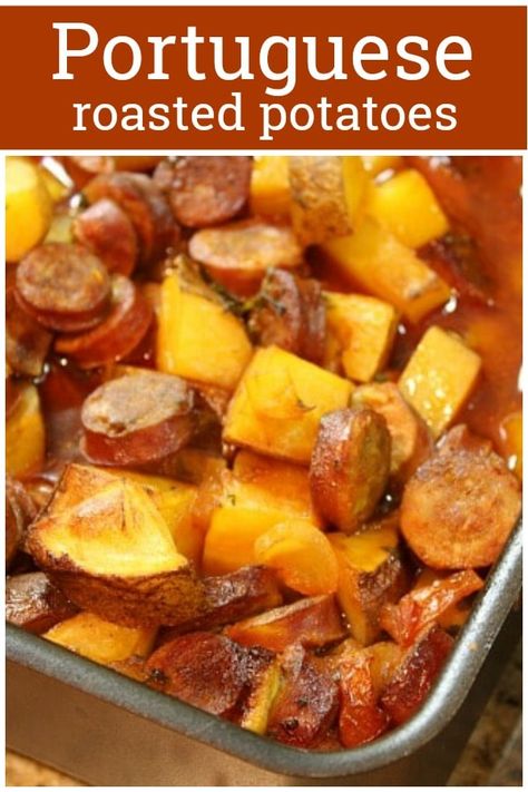 Portuguese Roasted Potatoes recipe from RecipeGirl.com #portuguese #roasted #potato #potatoes #sausage #recipe #RecipeGirl Portuguese Roast Potatoes, Portuguese Roasted Potatoes With Chourico, Portuguese Roasted Chicken, Portuguese Baked Beans, Portuguese Sausage Recipes, Portuguese Chicken And Potatoes, Portuguese Pork And Potatoes, Chourico Recipes Dinners, Portuguese Dishes Recipes