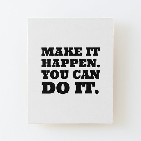 U Can Do It, Self Talk, U Can, Make It Happen, Wood Print, You Can Do, Print Making, Words Of Wisdom, Make It