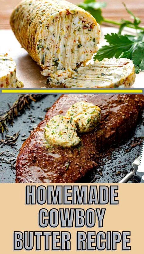 Compound Butter Recipes For Steak, How To Make Compound Butter, How To Make Steak Butter, Compound Butters For Steak, Compound Butters Recipes, Cowboy Butter For Turkey, Steak Herb Butter, Steak With Compound Butter, Best Compound Butter For Turkey