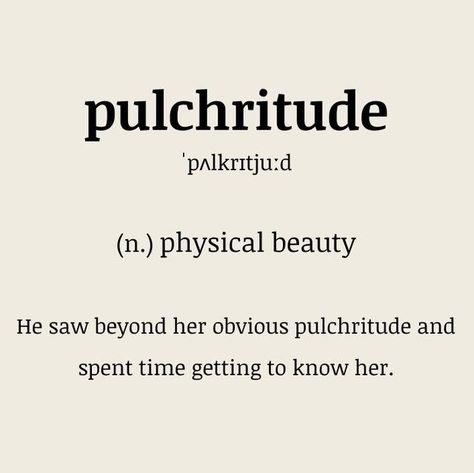 Vocabulary - An app to learn new words on Instagram: "pulchritude (n.) physical beauty (He saw beyond her obvious pulchritude and spent time getting to know her.)" Words Describing Beauty, Cool Vocabulary Words, Words To Add To Your Vocabulary, Words For Beauty, Unique English Words, Sophisticated Words, Words For Beautiful, Old Words, Words Meaning Beautiful