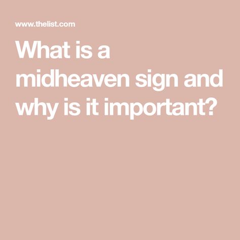 What is a midheaven sign and why is it important? Whats My Moon Sign, Mid Heaven Astrology, Moon In The Houses Astrology, Midheaven In Astrology, 13th Zodiac Sign, Sidereal Astrology Dates, If Astrology Isnt Real Then Why, Career Planning, Astrology Chart