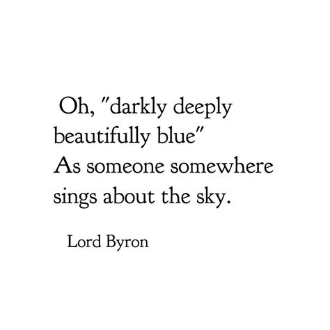 Lord Byron Aesthetic, Lord Byron Poems, Byron Poetry, Blue Poetry, Academia Quotes, Lord Byron, Meant To Be Quotes, Short Poems, Friendship Quotes Funny