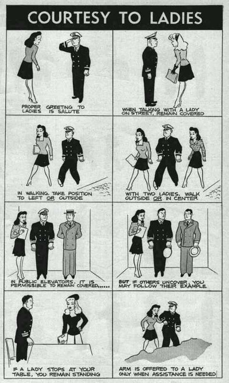 Courtesy to the Ladies | Community Post: 36 Essential "Manly" Life Hacks That Every Person Should Know Wwii Posters, Pin Up Vintage, Etiquette And Manners, Art Of Manliness, Good Manners, Charm School, Roaring Twenties, Military Uniform, The Military