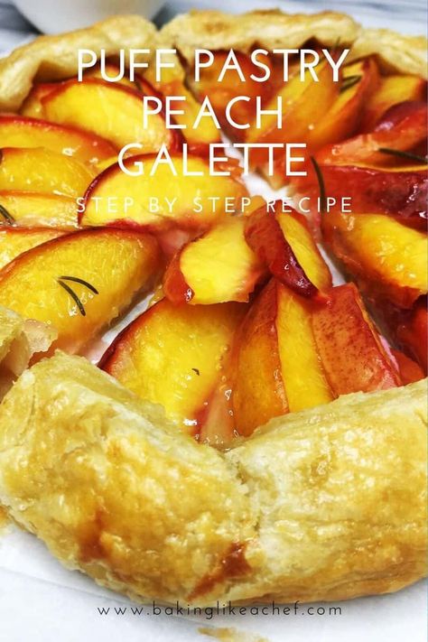 Puff pastry peach and rosemary galette is a beautiful rustic dessert that combines a buttery puff pastry, sweet peaches, the tangy note of lime, and a delightful flavor of rosemary. You cannot go wrong with this super easy recipe for a summer dessert. #bakinglikeachef #peaches #peachgalette #galette #summerdesserts #easyrecipe #partyfoods | www.bakinglikeachef.com Gallete Recipe, Peach Tart Recipes, Peach Galette Recipe, Peach Puff Pastry, Puff Pastry Recipes Dessert, Peach Galette, Puff Dessert, Apricot Tart, Pastries Recipes Dessert