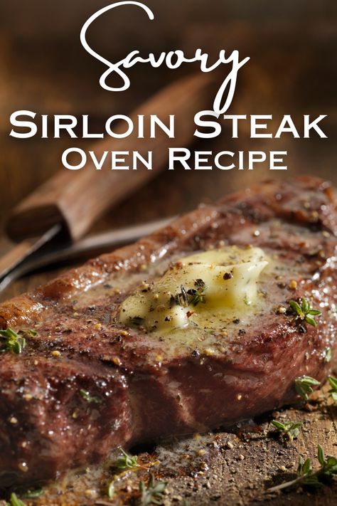 How to Cook Perfect Top Sirloin Steak Recipe in the Oven Center Cut Sirloin Steak Recipes, Sirloin Steak Oven, Sirloin Steak In The Oven, Baked Sirloin Steak, Sirloin Steak Recipes Oven, Steak Oven, Oven Cooked Steak, Top Sirloin Steak Recipe, Sirloin Steak Recipe