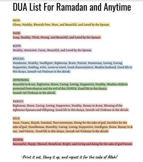 Pint it out and Hang it were can see it so that every time you look at it you remember to make dua for those things you want and need in your life. Awesome Dual list who ever made this, great work, and jazzakallah khair for sharing this with me! Dua For Work, Dua List For Ramadan, Islam To Do List, Dua List Journal, How To Finish Quran In 2 Weeks, To Do List For Ramadan, Ramzan Zikr List, Best Times To Make Dua, Duas To Make