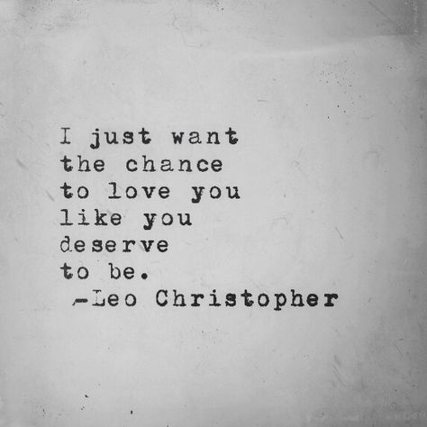 Leo Christopher • The Chance Change Quotes, Leo Christopher, Chance Quotes, Soulmate Quotes, Valentine Quotes, Valentine's Day Quotes, Love Is, Romantic Love Quotes, Fifty Shades