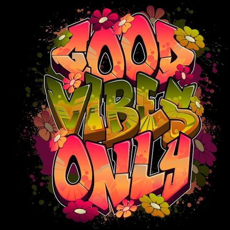 Good vibes only in graffiti style | Premium Vector #Freepik #vector #happy #true-love #beautiful #happy-smile Graffiti Logo Design, Digital Graffiti, Alphabet Graffiti, Tag Street Art, Design Alphabet, Graffiti Logo, Graffiti Words, Graffiti Alphabet, Graffiti Style Art