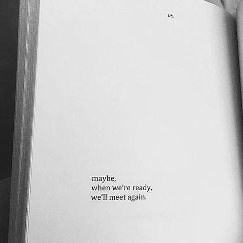 maybe, when we're ready we'll meet again Love Quotes For Him Boyfriend, Meet Again, Poem Quotes, Deep Thought Quotes, Pretty Words, Quote Aesthetic, Cute Quotes, Image Quotes, Pretty Quotes