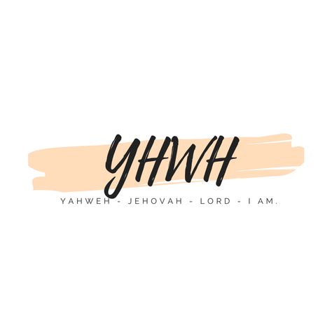 Jehovah Tattoo, I Am Who I Am, Yahweh Meaning, Yahweh Quotes, Yahweh Wallpaper, Yahweh Tattoo, I Am Statements Of Jesus, Gods Names, Simple Names