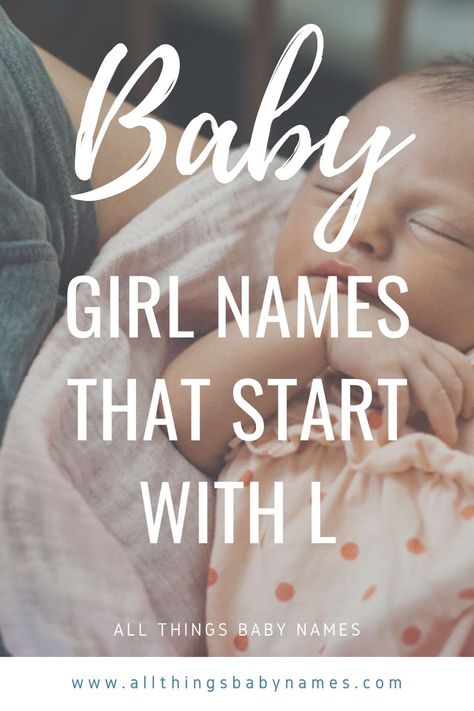 L Names For A Girl, L Names For Girls, Bible Names For Girls, Double Girl Names, L Girl Names, Puppy Girl Names, Powerful Girl Names, L Baby Girl Names, Short Baby Girl Names