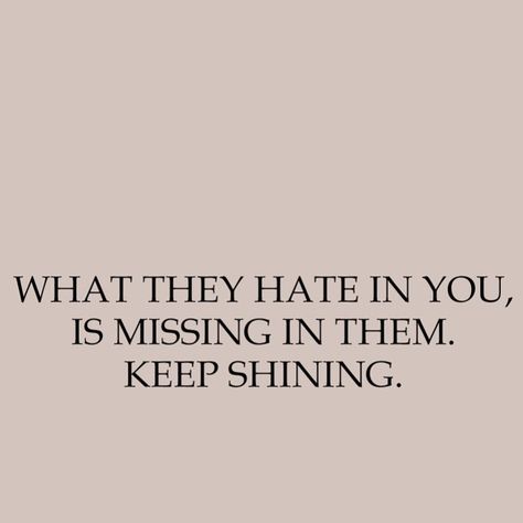 Shine , hate , jealous Jealous Of You Quotes, Quotes Of Jealousy, Jealousy Captions, Quotes For Jealousy, Insecure Friends, Jelousy Quote Haters, Message For Haters, Jealousy Art, Jelousy Quote