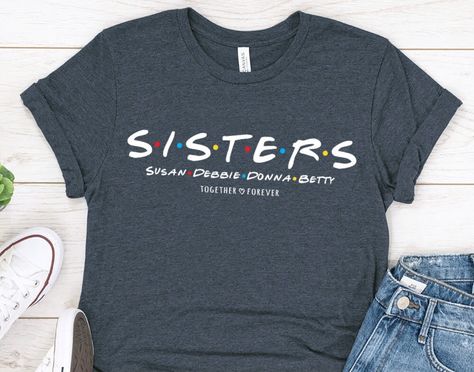 Custom Sisters Shirt, Sister Weekend Shirt, Customized Names Of Sisters, Sister Squad Tshirts, Birthday Gift For Sisters, Family T-Shirts -->> Sleeves are rolled up by hand for a better look! <<-- ------------------------------------------------------------ -->> SHIPPING <<-- All shirts are made to order just for you. * Production time: 1-5 business days * Standard Shipping(default option): 5-9 business days to USA after Fulfillment, 15-20 to Europe after Fulfillment, 15- Sisters Weekend Shirts, Sisters T Shirts Ideas, Sister Shirts For Adults, Sisters Trip, Sister Squad, Family T Shirts, Sister Tshirts, Tshirt Ideas, Birthday Gifts For Sister