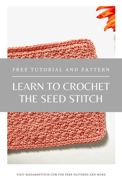 Crochet seed stitch tutorial | MadameStitchLearn the versatile seed stitch. #Crochet chart and written instructions included for seed stitch swatch and #washcloth pattern. Crochet Seed Stitch Blanket, Seed Stitch Crochet, Seed Stitch Blanket, Crochet Seed Stitch, Double Seed Stitch, Crochet Washcloth Pattern, Different Crochet Stitches, Knitting Diy, Washcloth Pattern