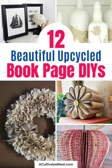 12 Awesome Book Page Projects- Give an old book new life with these beautiful upcycled book page projects! These budget décor DIYs are such a great way to repurpose old books! | book upcycle projects, #upcycleProjects #repurpose #reuse #DIY #ACultivatedNest Old Book Upcycle, Decoupage Book Pages, Things To Do With Old Book Pages, Book Recycle Diy Projects, Book Pages Crafts Diy, Encyclopedia Repurpose Ideas, Book Upcycle Projects, Book Page Crafts Diy, Book Decor Diy