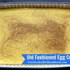 Flan, Old Fashioned Egg Custard Recipe, Egg Custard Recipe, Baked Custard Recipe, Egg Custard Recipes, Egg Custard Pie, Custard Pie Recipe, Custard Recipe, Homemade Custard